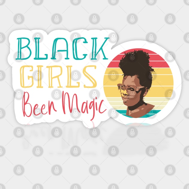 Black Girls Been Magic - Black Girls Retro Vintage Gift Idea Sticker by WassilArt